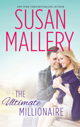 Title details for The Ultimate Millionaire by Susan Mallery - Wait list